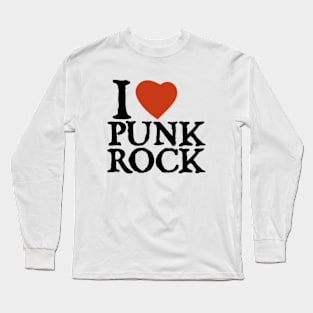 I Love Punk Rock Long Sleeve T-Shirt